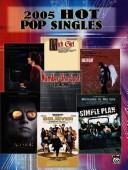 Cover of: 2005 Hot Pop Singles by Alfred Publishing