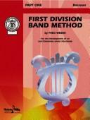 Cover of: First Division Band Method, Part 1 (First Division Band Course) by Fred Weber