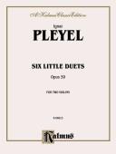 Cover of: Six Little Duets, Op. 59 (Kalmus Edition)