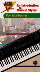 Cover of: An Introduction to Musical Styles for Keyboard (The Ultimate Beginner Xpress) by Alfred Publishing