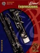 Cover of: Band Expressions, Book Two for Bassoon (Expressions Music Curriculum) by Robert Smith undifferentiated, Susan Smith, Michael Story, Garland Markham, Richard Crain
