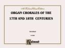 Cover of: Organ Chorales of the 17th and 18th Centuries | Alfred Publishing