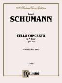 Cover of: Cello Concerto In A Minor Opus 129: A Kalmus Classic Edition (Kalmus Edition)