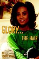 Cover of: Glory: The Hair