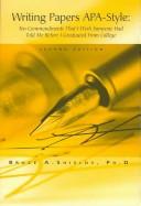 Cover of: Writing papers APA-style:Ten Commandments that I wish someone had told me before I graduated from college by Bruce A. Shields