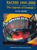 Cover of: Racers 1969-2000: The Legends of Formula I