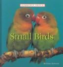 Cover of: Small Birds (Perfect Pets)