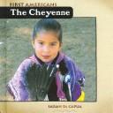 Cover of: Cheyenne (First Americans) by Sarah De Capua