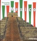 Cover of: Mexico (Discovering Cultures) by Sandy Asher