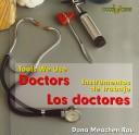 Cover of: Doctors/Los Doctores (Tools We Use/Instrumentos De Trabajo)