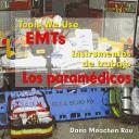 Cover of: EMTs/Los Paramedicos (Tools We Use/Instrumentos De Trabajo)