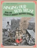 Cover of: Singing Our Way West by Jerry Silverman