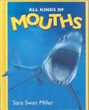 Cover of: Mouths (All Kinds Ofà) by Sara Swan Miller