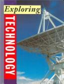 Cover of: Exploring Technology by John Bassett, Leon Gray, Jen Green, Tim Judson