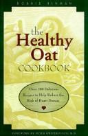 Cover of: The Healthy Oats Cookbook: Over 200 Delicious Recipes to Help Reduce the Risk of Heart Disease