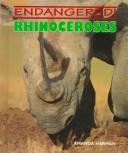 Cover of: Rhinoceroses (Endangered) by Amanda Harman