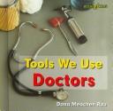 Cover of: Doctors (Tools We Use)