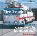 Cover of: Whats Inside a Fire Truck: Que Hay Dentro De Un Camion De Bomberos? (Bookworks, What's Inside? = Que Hay Dentro)
