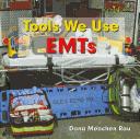 Cover of: Tools We Use, EMTs (Tools We Use)