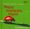 Cover of: Trepa Mariquita, Trepa!/Crawl Ladybug, Crawl! (Vamos, Insecto, Vamos!/Go, Critter, Go!) by Dana Meachen Rau