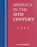 Cover of: America in the 20th Century Volume 1 by 
