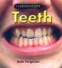 Cover of: Teeth (Kaleidoscope) | Beth Ferguson