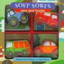 Cover of: Cars And Trucks (Soft Sorts) | Tk Tk