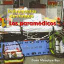 Cover of: Los Paramedicos: Instrumentos De Tradajo (Los Instrumentos De Trabajo Que Usamos/Tools We Use)