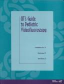 OT's guide to pediatric videofluoroscopy by Susan Breton, Nicola Brooks, Sherna Marcus