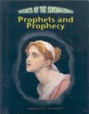 Cover of: Prophets and Prophecy (Secrets of the Supernatural)