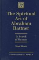 Cover of: The Spiritual Art of Abraham Rattner by Robert Henkes