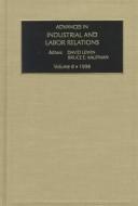 Cover of: Advances in Industrial and Labor Relations, Volume 8 (Advances in Industrial and Labor Relations)
