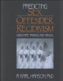 Cover of: Predicting Sex Offender Recidivism: Videotape Training and Manual