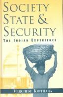 Cover of: Society, State and Security by Verghese Koithara