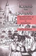 Cover of: Lessons from Schools: The History of Education in Banaras