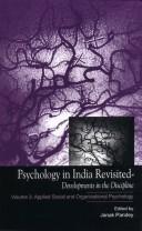 Cover of: Psychology in India Revisited; Developments in the Discipline: Applied Social and Organizational Pyschology