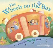 Cover of: The wheels on the bus: a musical pop-up book