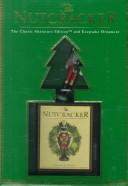 Cover of: The Nutcracker: The Classic Miniature Edition and Keepsake Ornament (Miniature Editions)