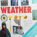 Cover of: WEATHER: SCIENCE ACTION BOOK: Build Your Own Weather Station and Discover the Wonders of Meteorology