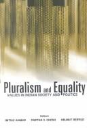Cover of: Pluralism and Equality: Values in Indian Society and Politics
