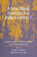 Cover of: A New Moral Economy For India's Forests? by 