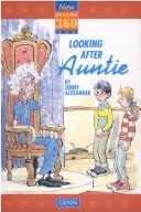 Cover of: Looking after Auntie by Jenny Alexander