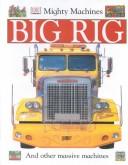 Cover of: Big Rig (Mighty Machines)