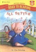 Cover of: All Better (Road to Reading)