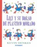 Cover of: Lily Y Su Bolso De Plastico Morado / Lilly's Purple Plastic Purse by Kevin Henkes, Kevin Henkes