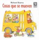 Cover of: Cosas Que Se Mueven by Richard Scarry