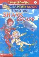 Cover of: The Great Shark Escape (Magic School Bus Chapter Book) by Jennifer Johnston
