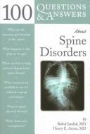 Cover of: 100 Questions & Answers About Spine Disorders (100 Questions & Answers about . . .)