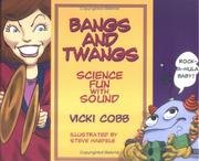 Cover of: Bangs And Twangs by Vicki Cobb, Vicki Cobb, Steve Haefele