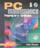 Cover of: PC Maintenance: Preparing for A+ Certification